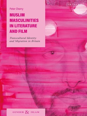 cover image of Muslim Masculinities in Literature and Film